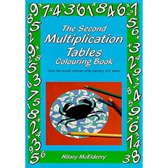The Second Multiplication Tables Colouring Book: Solve the Puzzle Pictures While Learning Your Tables