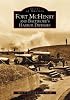 Fort  McHenry  and  Baltimore's  Harbor  Defenses    (MD)  (Images  of  America)