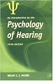 An Introduction to the Psychology of Hearing, Fifth Edition