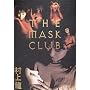 THE MASK CLUB