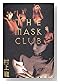 THE MASK CLUB