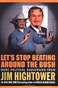 Let's Stop Beating Around the Bush