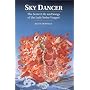 Sky Dancer: The Secret Life & Songs of the Lady Yeshe Tsogyel