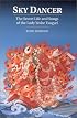 Sky Dancer: The Secret Life & Songs of the Lady Yeshe Tsogyel