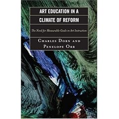 Art Education in a Climate of Reform: The Need for Measurable Goals in Art Instruction