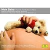 Mein Baby - Klassik f�r Mutter und Kind (Classical Choice)