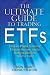 The Ultimate Guide to Trading ETFs: How To Profit from the Hottest Sectors in the Hottest Markets All the Time