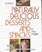 Rodale's Naturally Delicious Desserts and Snacks