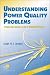 Understanding Power Quality Problems: Voltage Sags and Interruptions