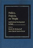 Politics, Projects, and People: Institutional Development in Haiti