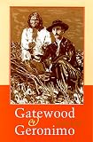  : Gatewood and Geronimo