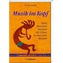 Musik im Kopf: H�ren, Musizieren, Verstehen und Er&hellip von Manfred Spitzer