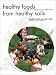 Healthy Foods from Healthy Soils: A Hands-On Resource for Teachers by Elizabeth Patten ISBN 0884482421