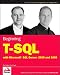 Beginning T-SQL with Microsoft SQL Server 2005 and 2008 (Wrox Programmer to Programmer)