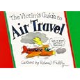 The Victims Guide to Air Travel (Victim's Guide to) by Roland Fiddy