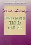 Cuentos de Amor, De Locura, y de Muerte