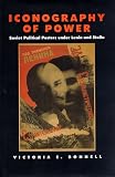 Books : Iconography of Power: Soviet Political Posters Under Lenin and Stalin (Studies on the History of Society & Culture)
