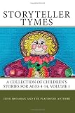 StoryTeller Tymes: A Collection of Children's Stories

Amazon.Com Rank: # 6,403,829

Click here to learn more or buy it now!