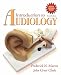 Introduction to Audiology (with CD-ROM) (10th Edition) by Frederick N. Martin ISBN 0205593119