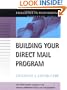 Building Your Direct Mail Program (The Excellence in Fund Raising Workbook Series) (J-B Fund Raising School Series)
