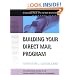 Building Your Direct Mail Program (The Excellence in Fund Raising Workbook Series) (J-B Fund Raising School Series)