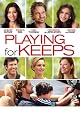 Playing For Keeps