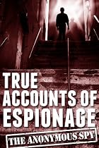 True Accounts of Espionage (The Anonymous Spy Series)-From Free Kindle Books Library Click to Download Free Kindle Book -> True Accounts of Espionage (The Anonymous Spy Series)