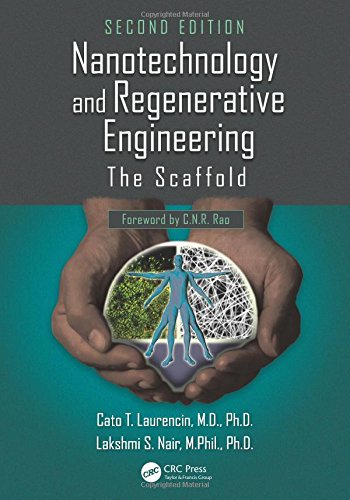 Nanotechnology and Regenerative Engineering: The Scaffold, Second Edition