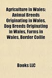 Agriculture in Wales: Animal Breeds Originating in Wales, Dog Breeds Originating in Wales, Farms in Wales, Border Collie