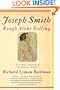 Joseph Smith: Rough Stone Rolling