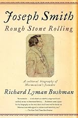 Joseph Smith: Rough Stone Rolling