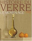 Revue Charles Massin  / Histoire du verre : Le Moyen Age