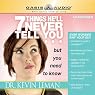 7 Things He'll Never Tell You but You Need to Know