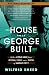 Books : The House That George Built: With a Little Help from Irving, Cole, and a Crew of About Fifty