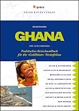 Ghana: Praktisches Reisehandbuch f�r die �Goldk�ste� Westafrikas - Jojo Cobbinah