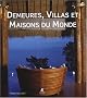 Demeures, villas et maisons du monde
