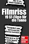 Filmriss - 19 Science-Fiction-Filme f�r die Tonne