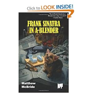 Frank Sinatra in a Blender - Matthew McBride 