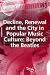 Book Decline, Renewal and the City in Popular Music Culture: Beyond the Beatles (Ashgate Popular and Folk Music Series)