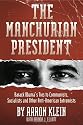 The Manchurian President: Barack Obama's Ties to Communists, Socialists and Other Anti-American Extremists