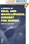 A Manual of Oral and Maxillofacial Surgery for Nurses