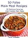 Books : Paleo Main Meal Recipes 50 Delicious Caveman Diet Friendly Main Meals (Paleo Recipes)