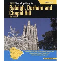 Raleigh, Durham and Chapel Hill, North Carolina Street Atlas (Raleigh, Durham & Chapel Hill North Carolina Map)
