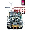 Tagalog (Philipino) - Wort f�r Wort. F�r die Philippinen: Kauderwelsch, Tagalog (Pilipino) Wort f�r Wort
