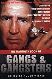 The Mammoth Book of Gangs and Gangsters (Mammoth Book of)