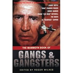 The Mammoth Book of Gangs and Gangsters