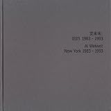 Ai Weiwei: New York Photographs 1983-1993