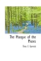 The Masque of the Muses.