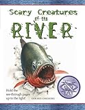 Scary creatures of the river