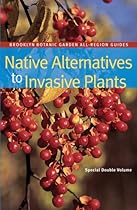 Native Alternatives to Invasive Plants (Brooklyn Botanic Garden All-Region Guide)